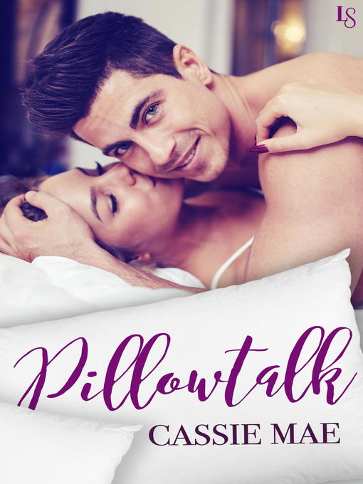 Title details for Pillowtalk by Cassie Mae - Available